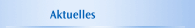 Aktuelles